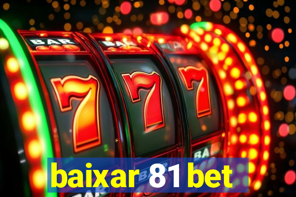 baixar 81 bet